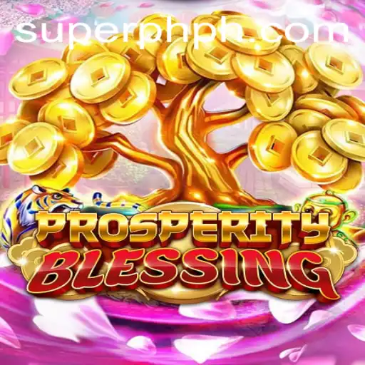 Discover the Exciting World of ProsperityBlessing: A Journey with SUPER PH